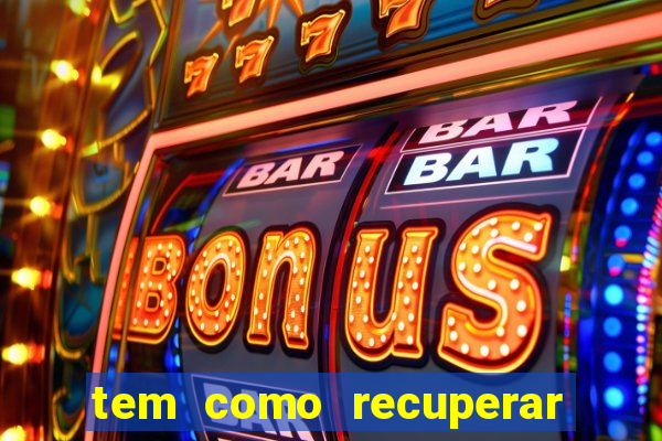 tem como recuperar dinheiro perdido em apostas
